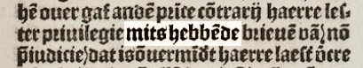 Detail van een kroniek uit 1517 met een voorbeeld van de frase 'mits' + pp